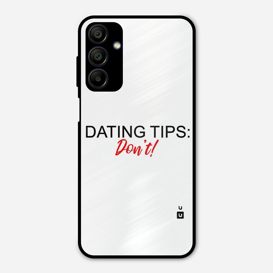 Expert Dating Tip Metal Back Case for Galaxy A15 5G
