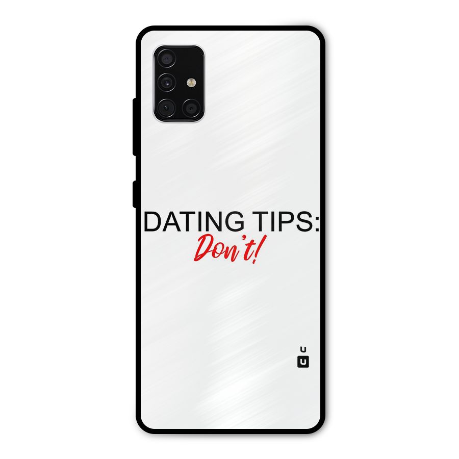 Expert Dating Tip Metal Back Case for Galaxy A51