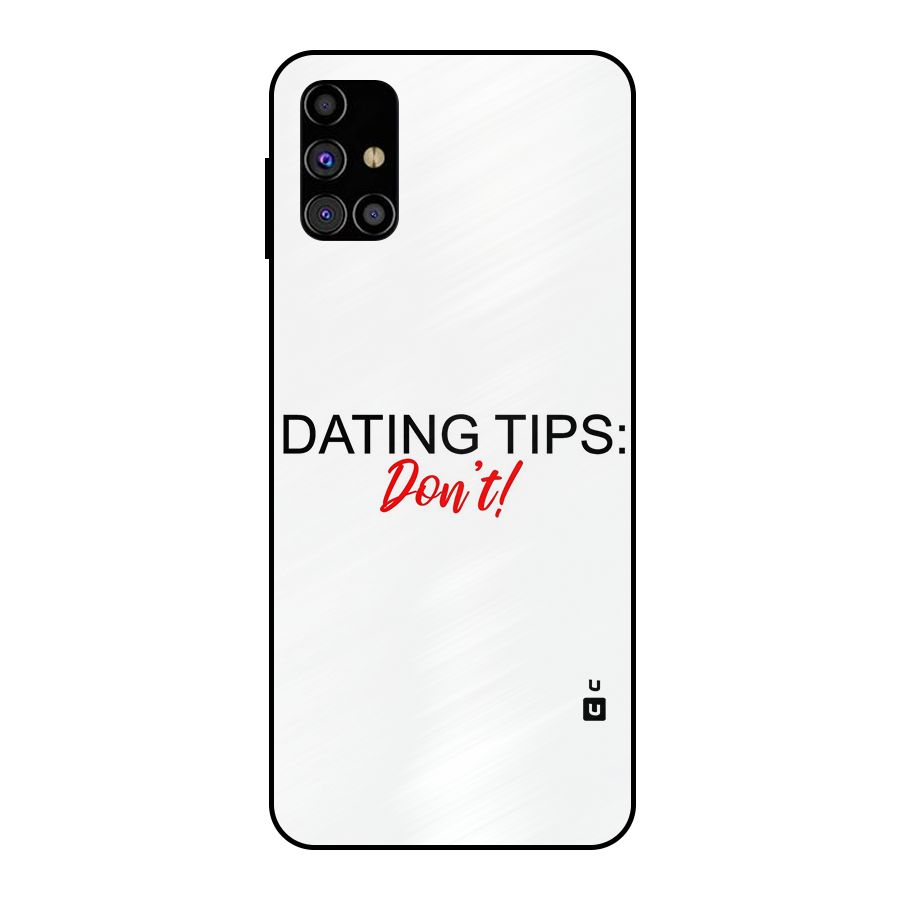 Expert Dating Tip Metal Back Case for Galaxy M31s