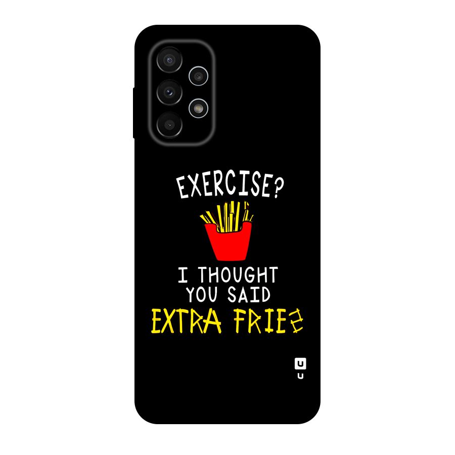 Extra Fries Original Polycarbonate Back Case for Galaxy A23