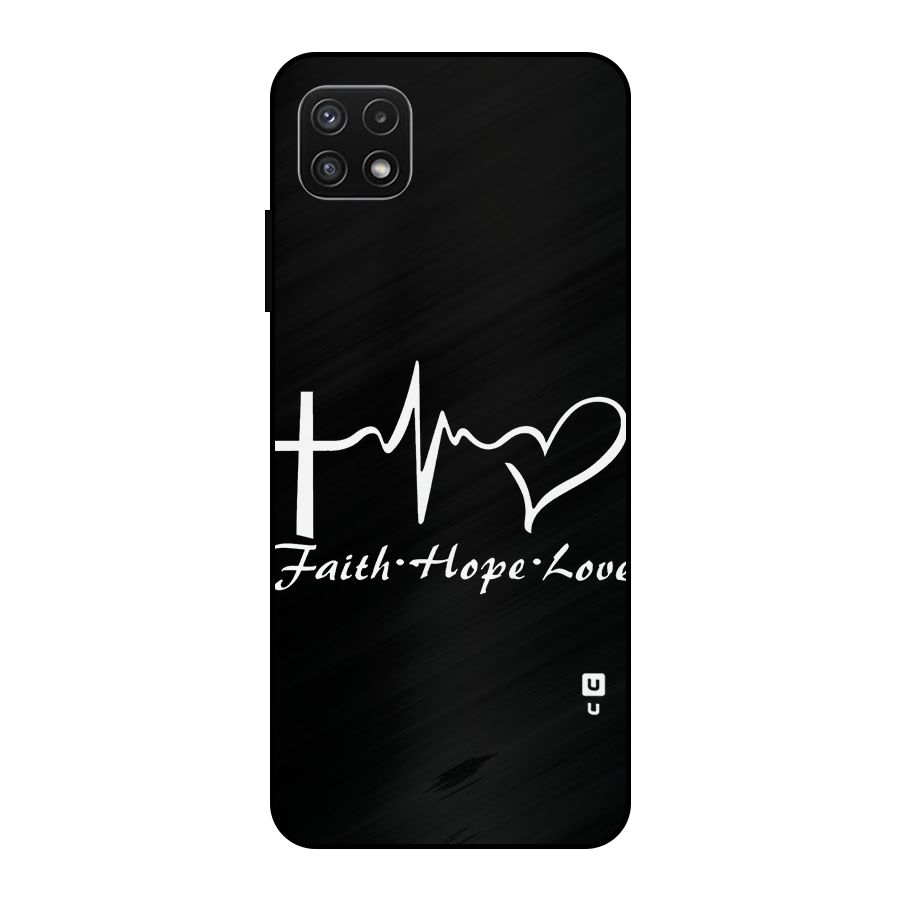 Faith Hope Love Heart Sign Metal Back Case for Galaxy A22 5G
