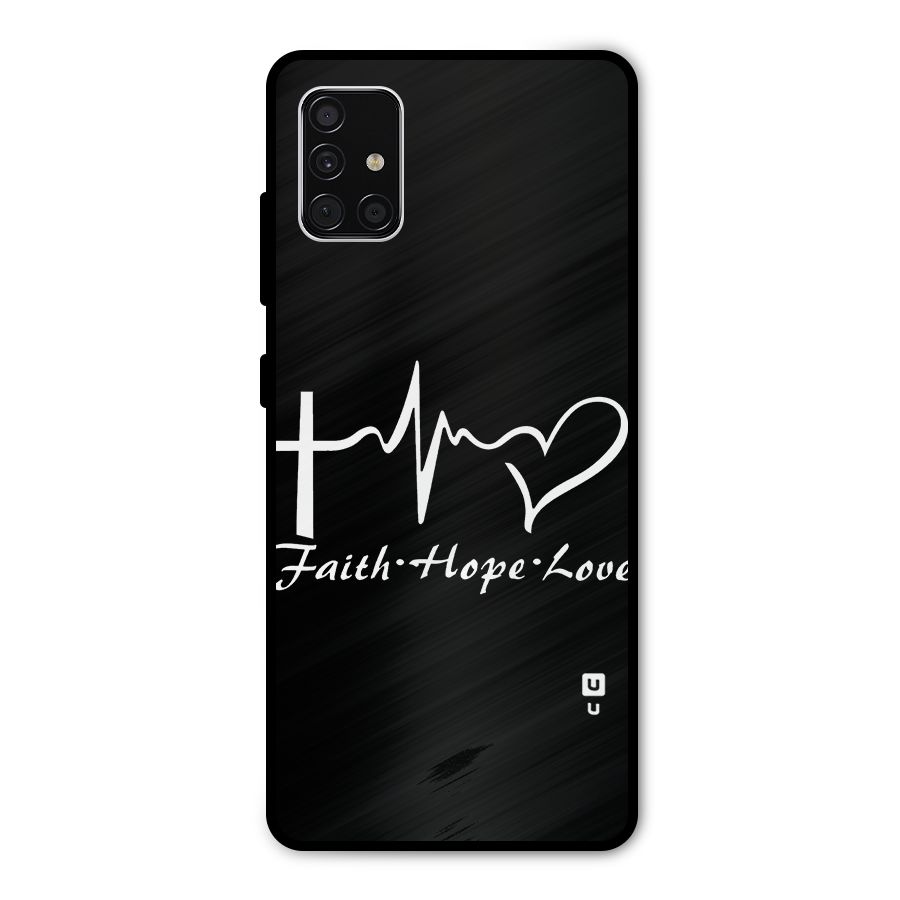 Faith Hope Love Heart Sign Metal Back Case for Galaxy A51