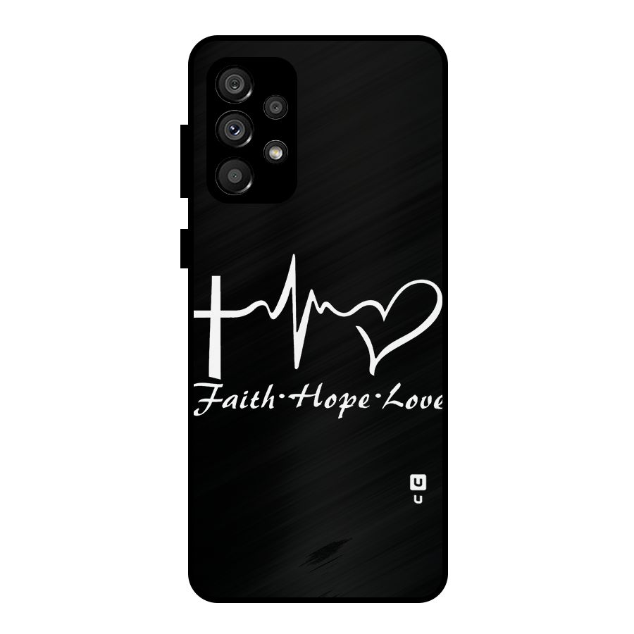 Faith Hope Love Heart Sign Metal Back Case for Galaxy A73 5G