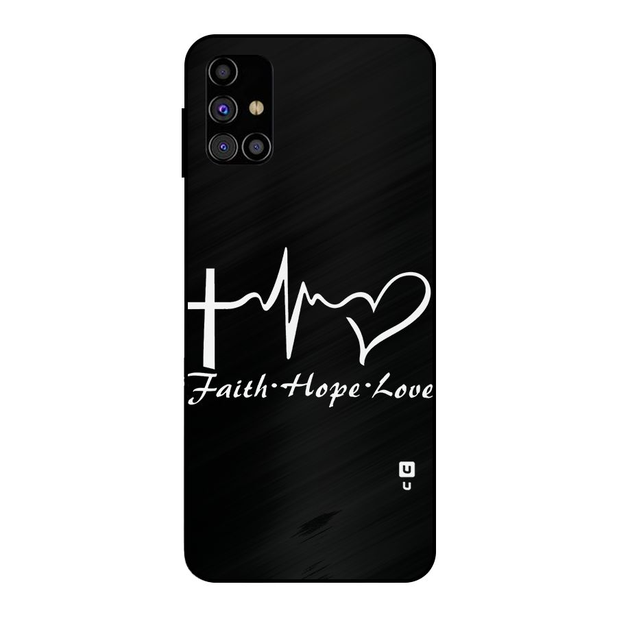 Faith Hope Love Heart Sign Metal Back Case for Galaxy M31s