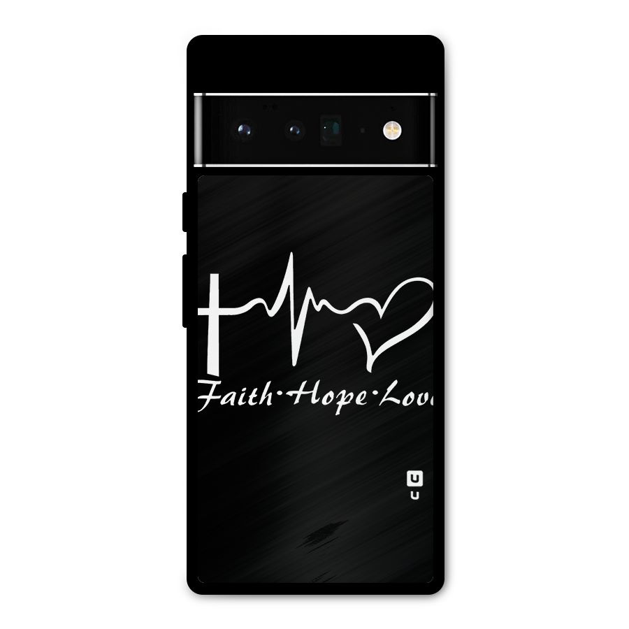Faith Hope Love Heart Sign Metal Back Case for Google Pixel 6 Pro