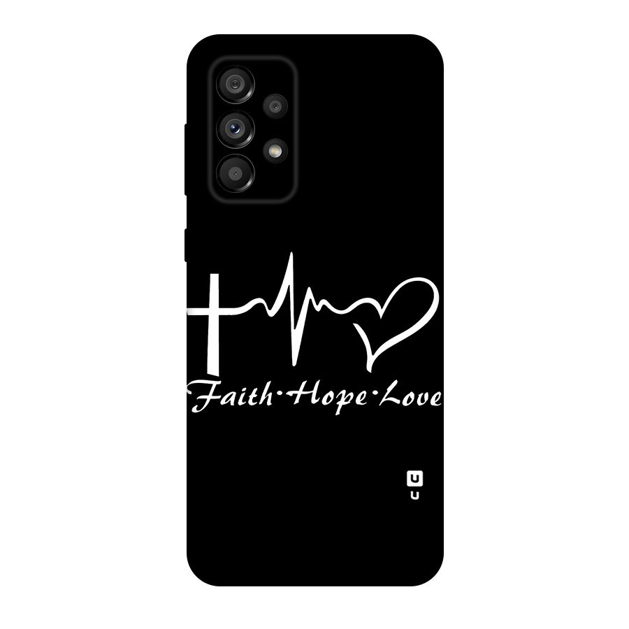 Faith Hope Love Heart Sign Original Polycarbonate Back Case for Galaxy A73 5G