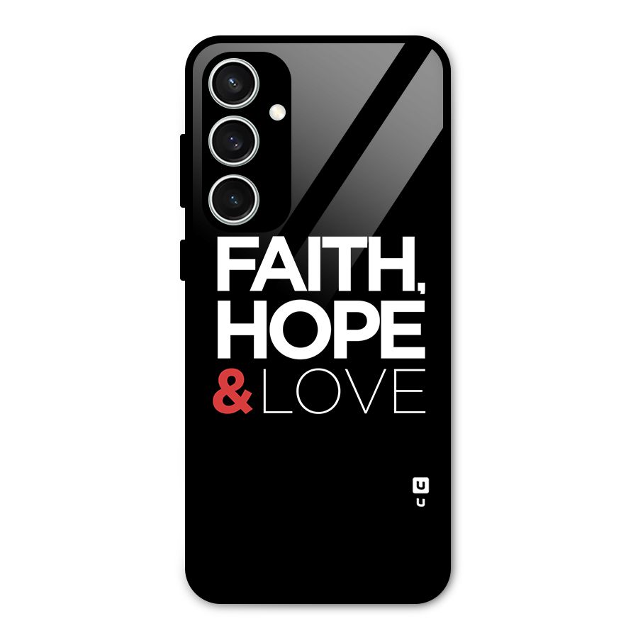 Faith Hope and Love Typography Glass Back Case for Galaxy S23 FE