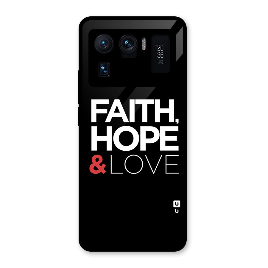 Faith Hope and Love Typography Glass Back Case for Mi 11 Ultra