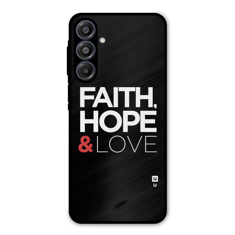 Faith Hope and Love Typography Metal Back Case for Galaxy A16 5G
