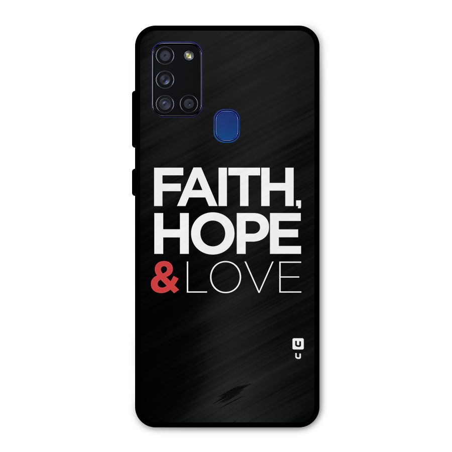 Faith Hope and Love Typography Metal Back Case for Galaxy A21s