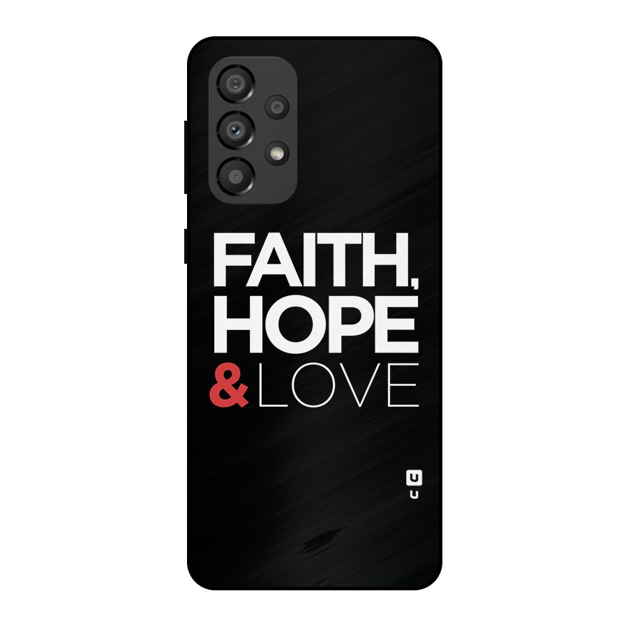 Faith Hope and Love Typography Metal Back Case for Galaxy A33 5G