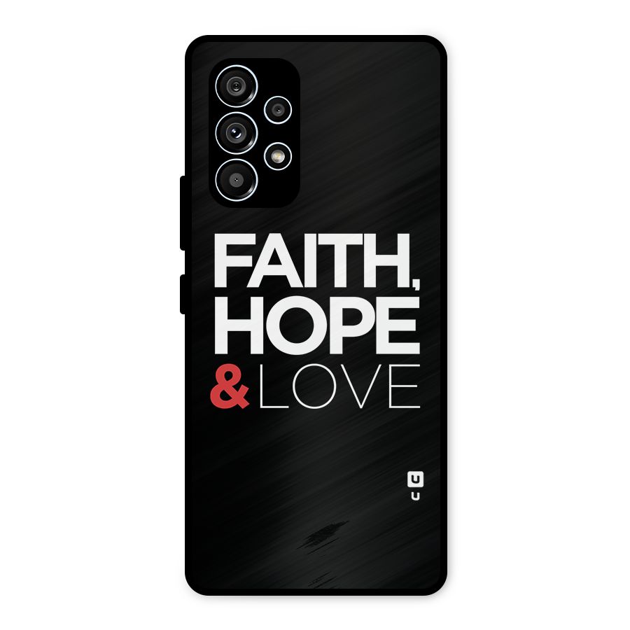 Faith Hope and Love Typography Metal Back Case for Galaxy A53 5G