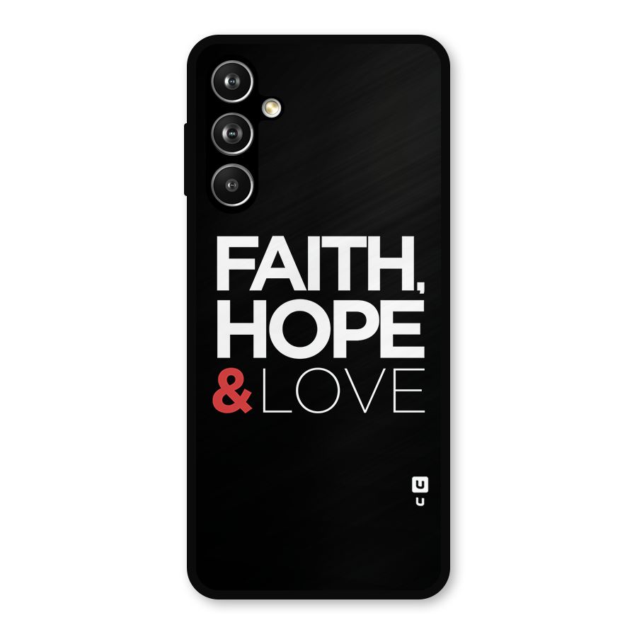 Faith Hope and Love Typography Metal Back Case for Galaxy F54