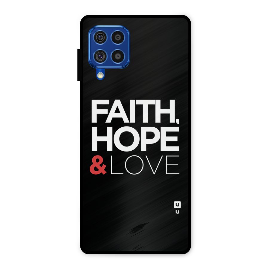 Faith Hope and Love Typography Metal Back Case for Galaxy F62