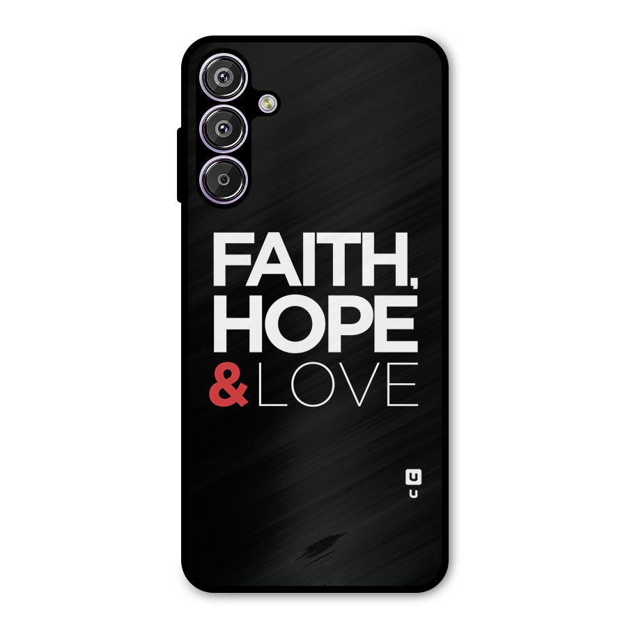 Faith Hope and Love Typography Metal Back Case for Galaxy M15