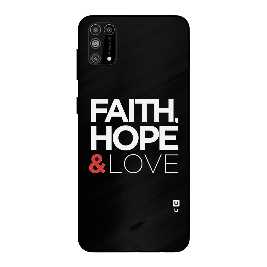 Faith Hope and Love Typography Metal Back Case for Galaxy M31