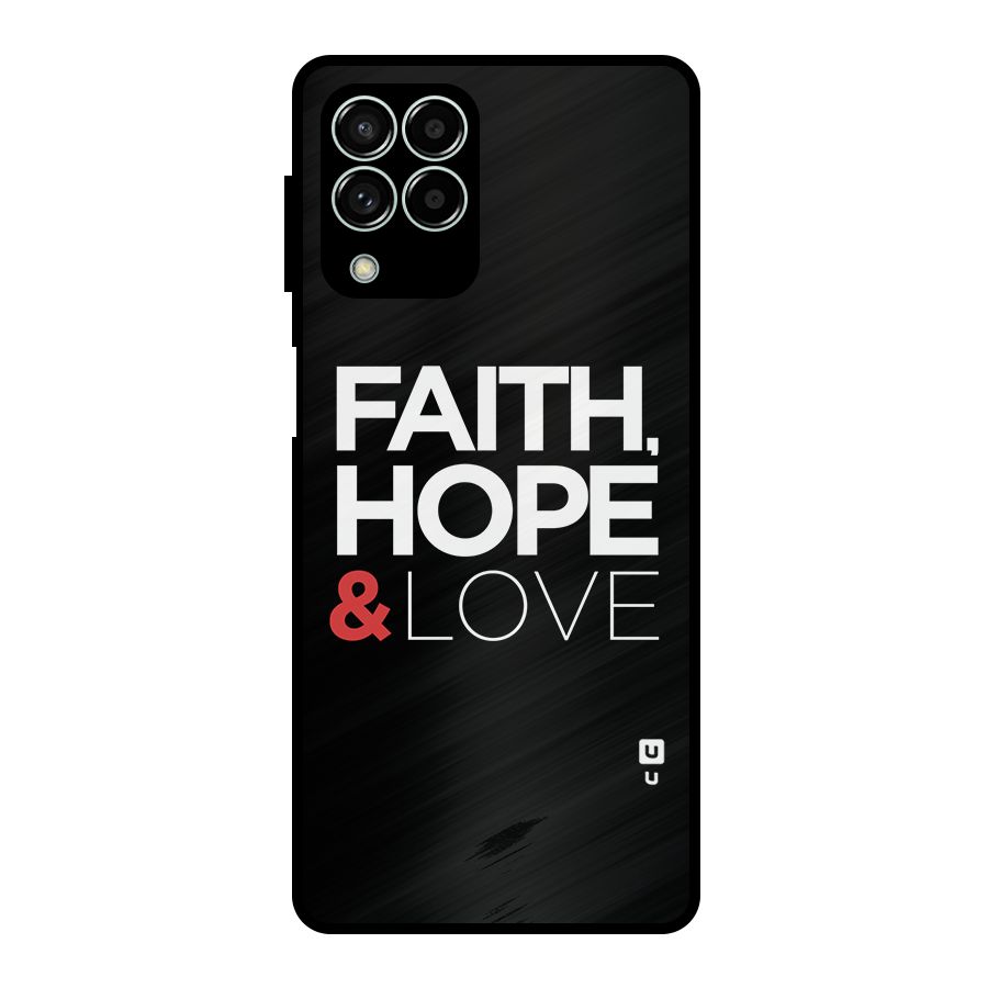 Faith Hope and Love Typography Metal Back Case for Galaxy M33