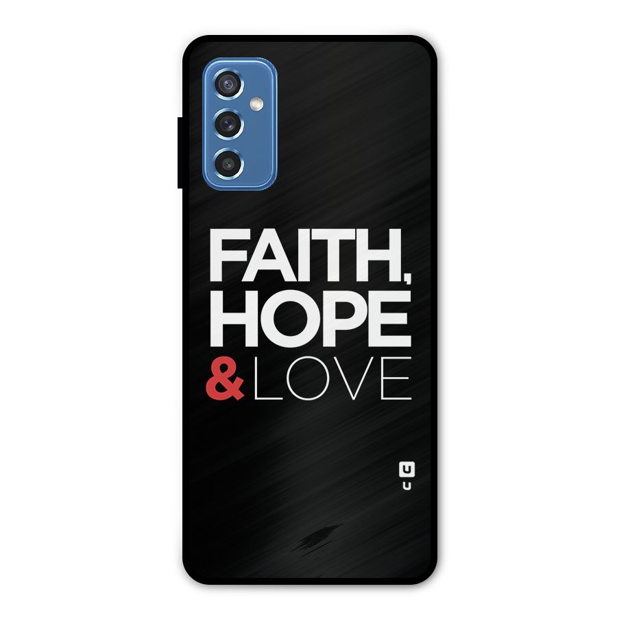 Faith Hope and Love Typography Metal Back Case for Galaxy M52 5G