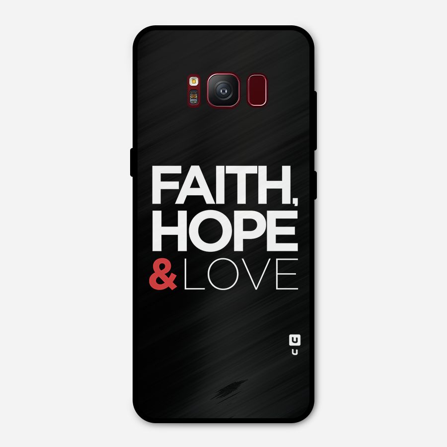 Faith Hope and Love Typography Metal Back Case for Galaxy S8
