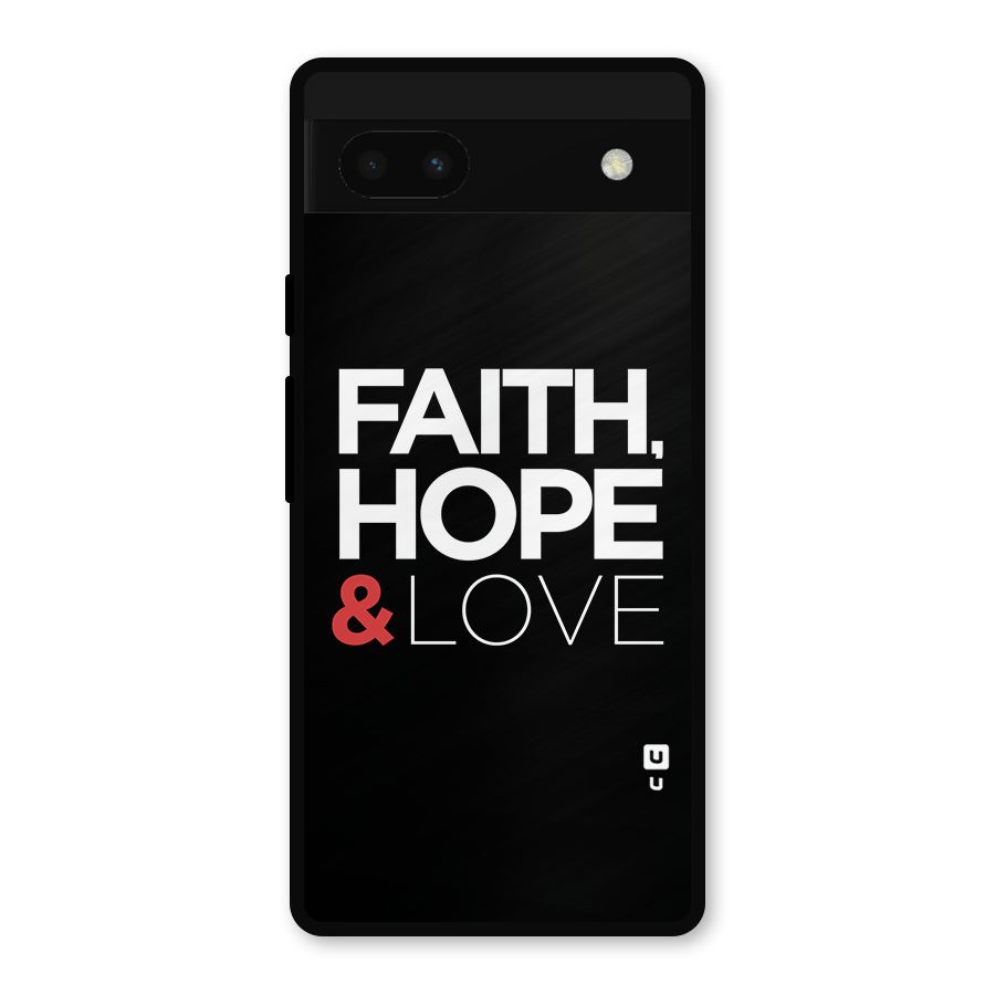Faith Hope and Love Typography Metal Back Case for Google Pixel 6a