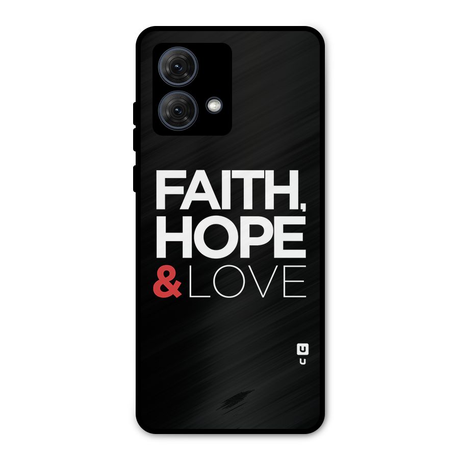 Faith Hope and Love Typography Metal Back Case for Moto G84