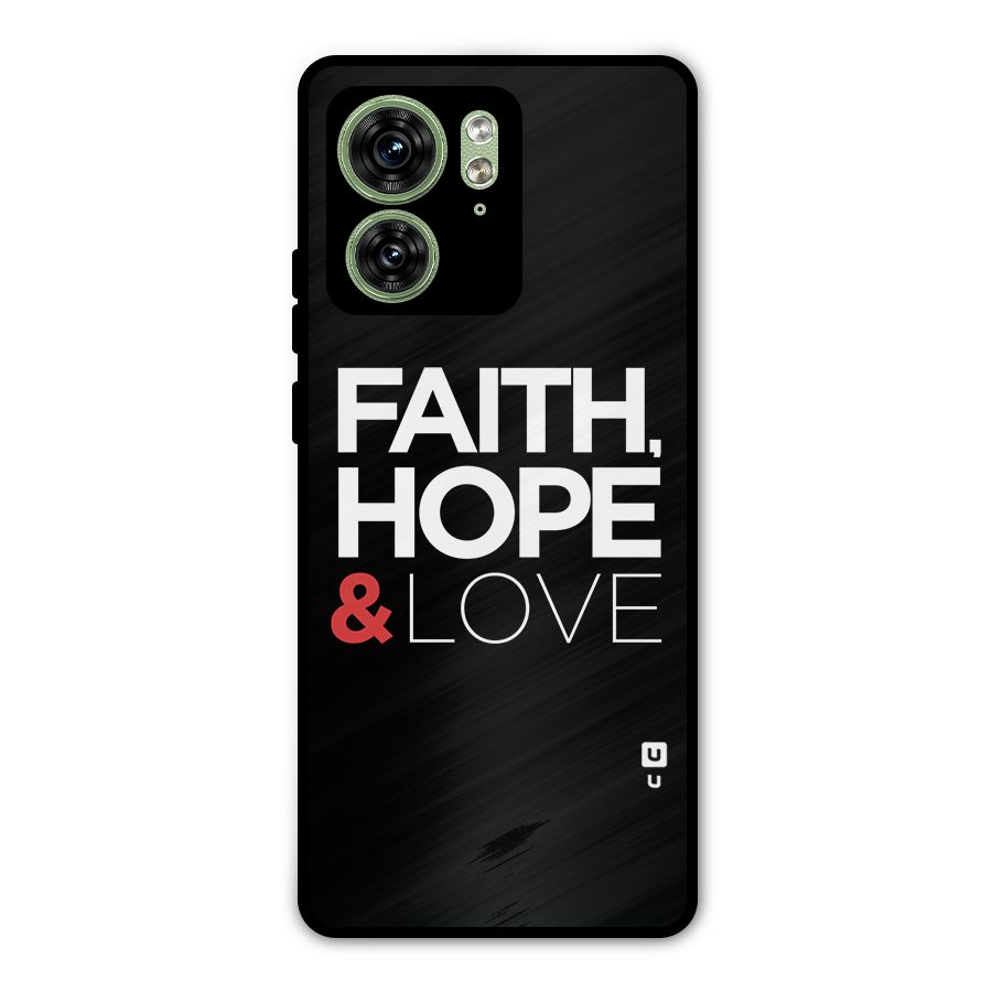 Faith Hope and Love Typography Metal Back Case for Motorola Edge 40 5G