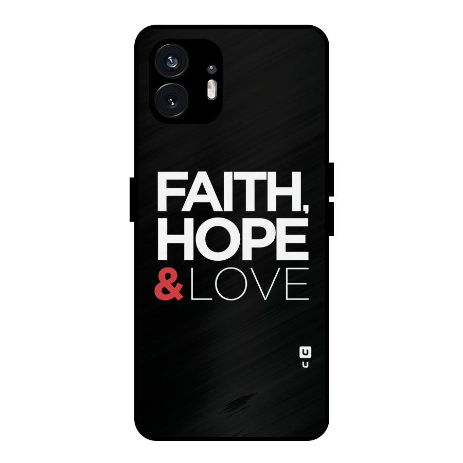 Faith Hope and Love Typography Metal Back Case for Nothing Phone 2