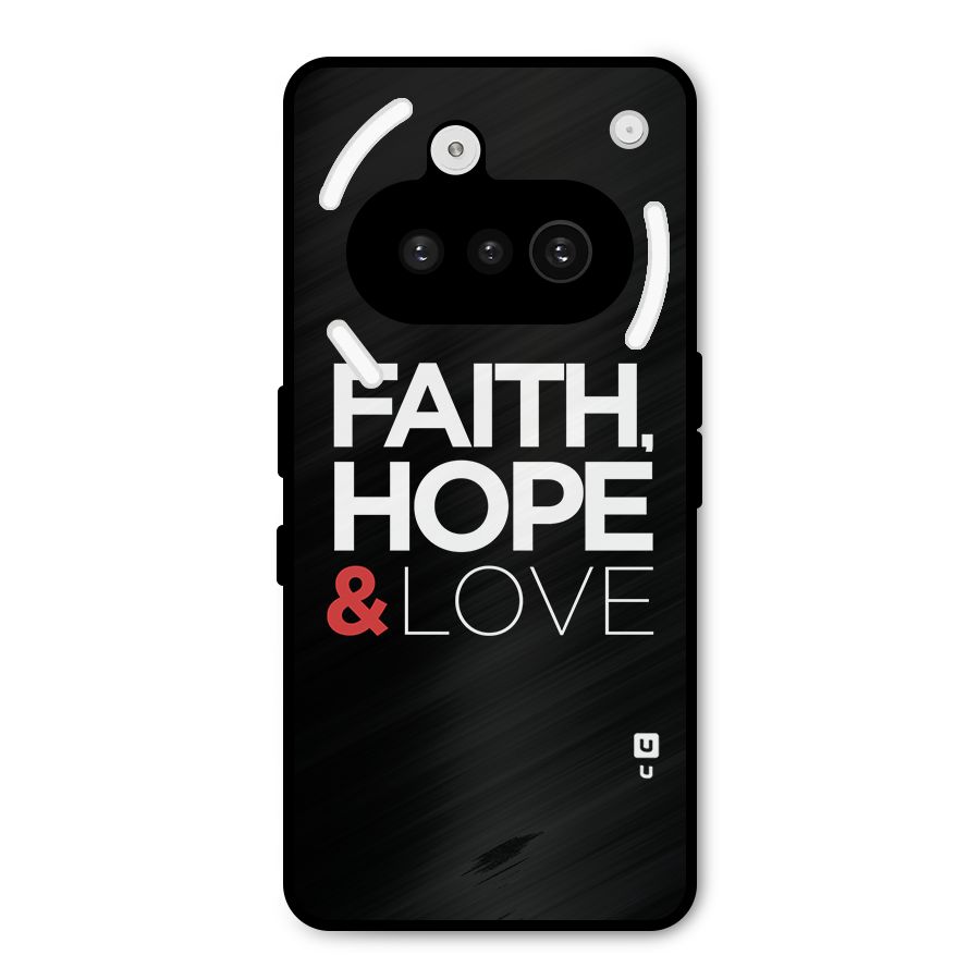 Faith Hope and Love Typography Metal Back Case for Nothing Phone 3a