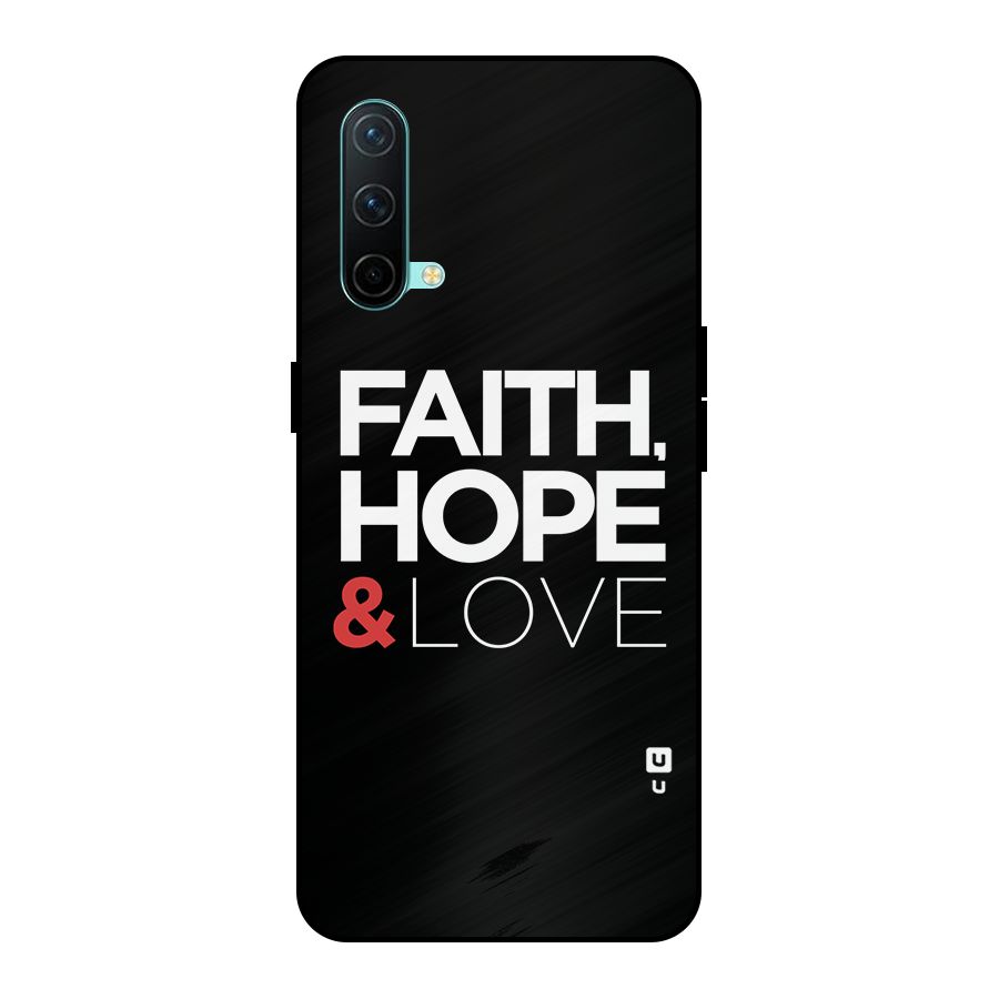 Faith Hope and Love Typography Metal Back Case for OnePlus Nord CE 5G