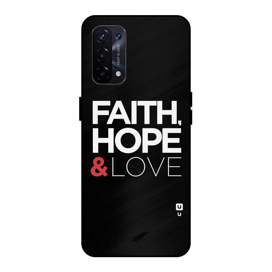 Faith Hope and Love Typography Metal Back Case for Oppo A74 5G