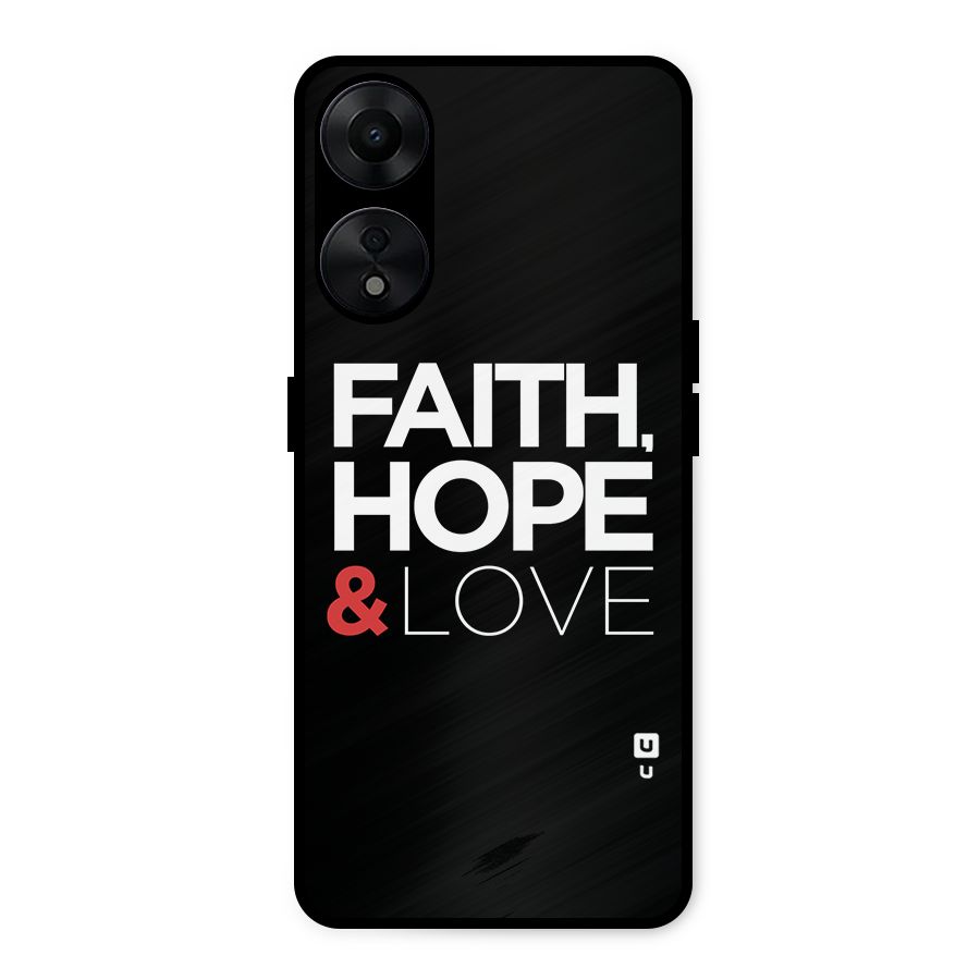 Faith Hope and Love Typography Metal Back Case for Oppo A78 5G