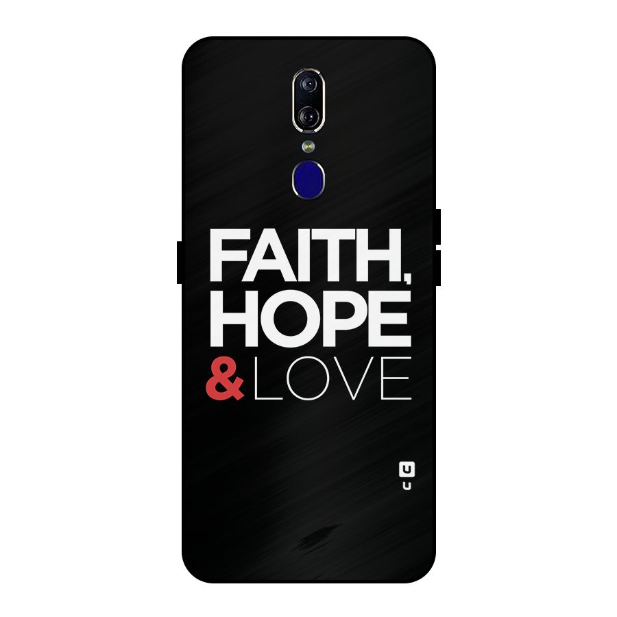 Faith Hope and Love Typography Metal Back Case for Oppo F11