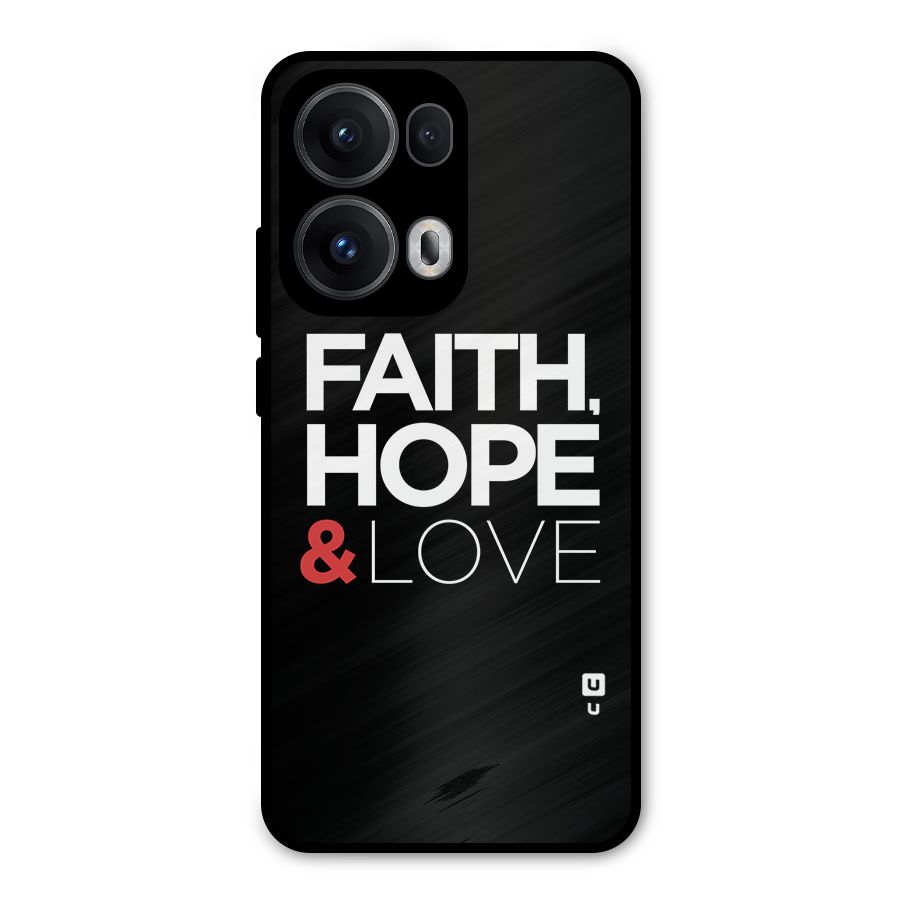 Faith Hope and Love Typography Metal Back Case for Oppo Reno13 Pro