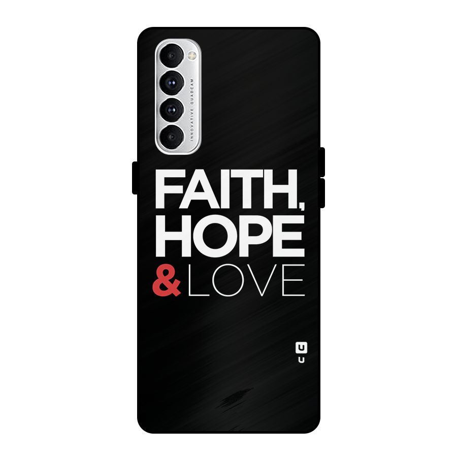 Faith Hope and Love Typography Metal Back Case for Oppo Reno4 Pro