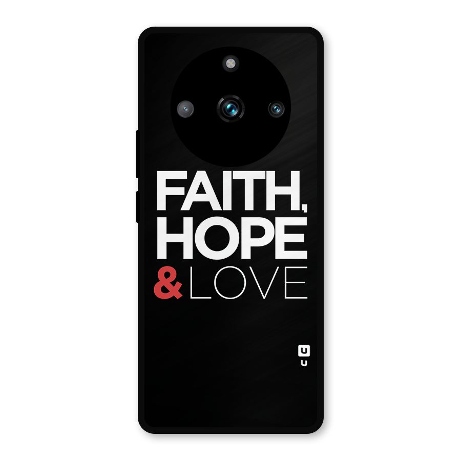 Faith Hope and Love Typography Metal Back Case for Realme 11 Pro
