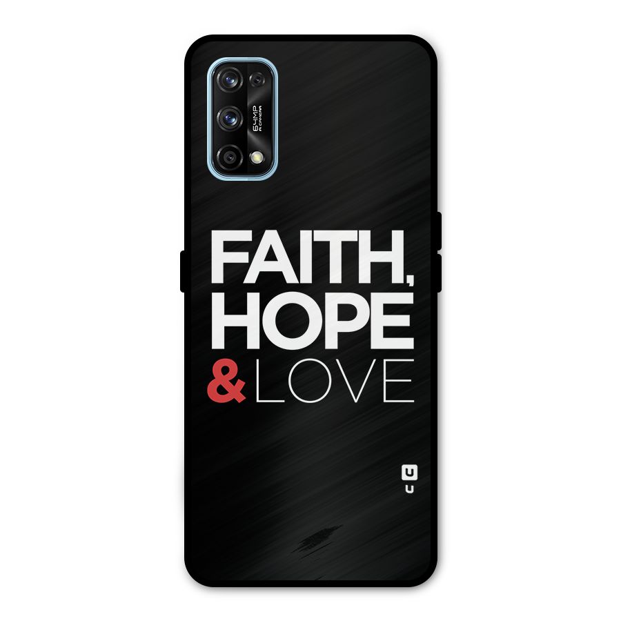 Faith Hope and Love Typography Metal Back Case for Realme 7 Pro