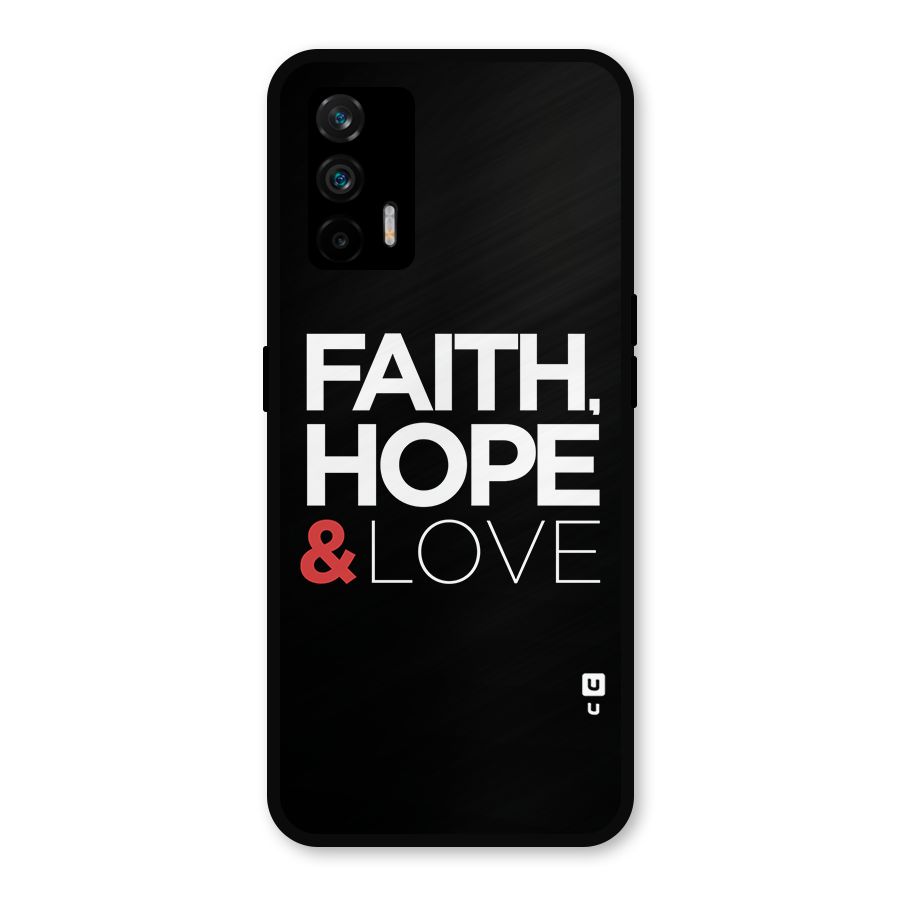 Faith Hope and Love Typography Metal Back Case for Realme GT 5G
