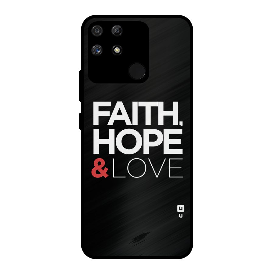 Faith Hope and Love Typography Metal Back Case for Realme Narzo 50A