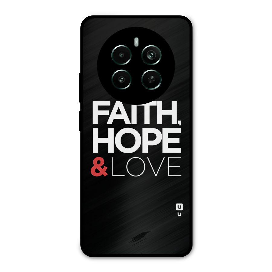 Faith Hope and Love Typography Metal Back Case for Realme Narzo 70 Pro
