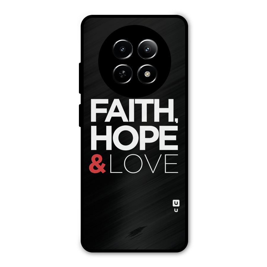 Faith Hope and Love Typography Metal Back Case for Realme Narzo 70x 5G