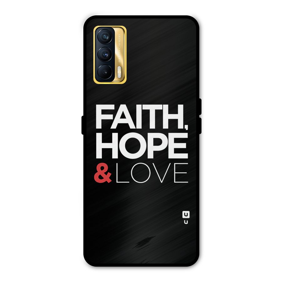Faith Hope and Love Typography Metal Back Case for Realme X7