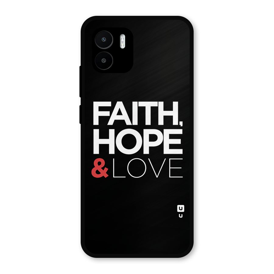 Faith Hope and Love Typography Metal Back Case for Redmi A2