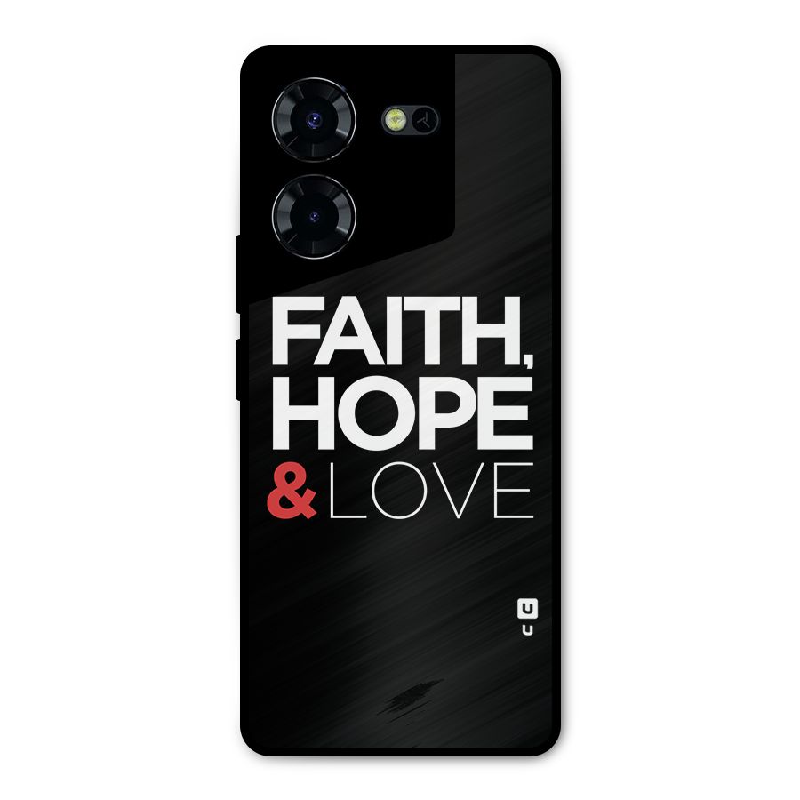 Faith Hope and Love Typography Metal Back Case for Tecno Pova 5 Pro 5G