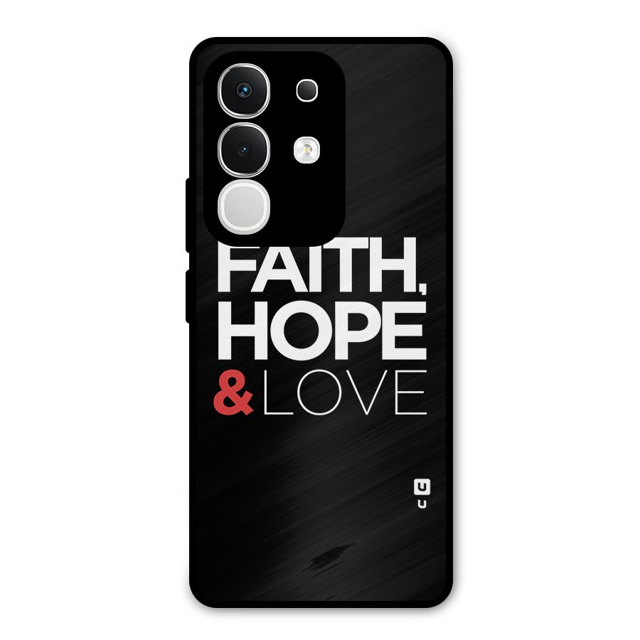 Faith Hope and Love Typography Metal Back Case for Vivo T4x
