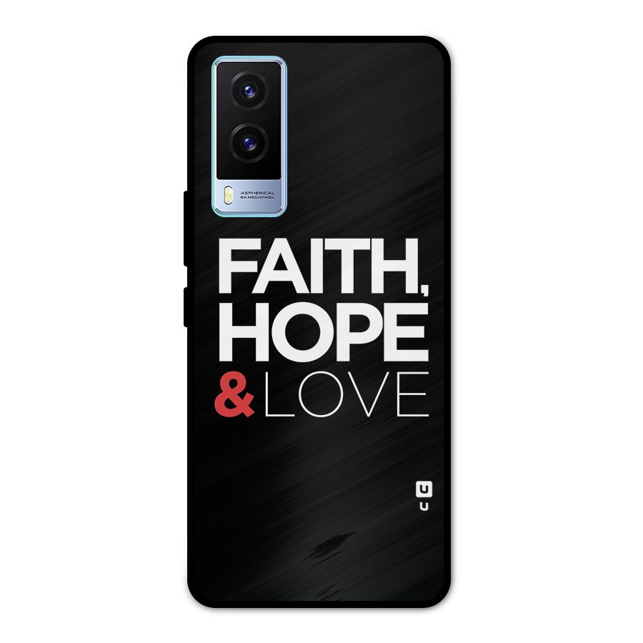 Faith Hope and Love Typography Metal Back Case for Vivo V21e 5G