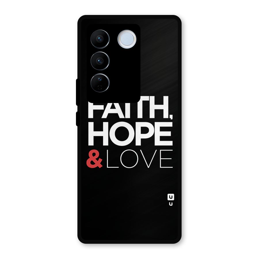 Faith Hope and Love Typography Metal Back Case for Vivo V27