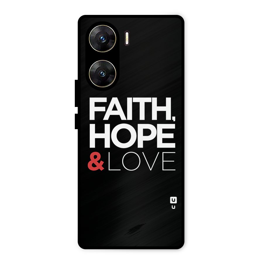 Faith Hope and Love Typography Metal Back Case for Vivo V29e