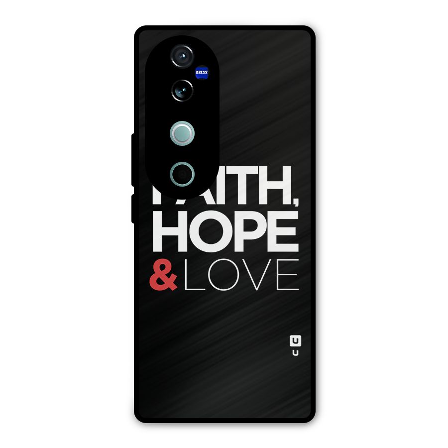 Faith Hope and Love Typography Metal Back Case for Vivo V40