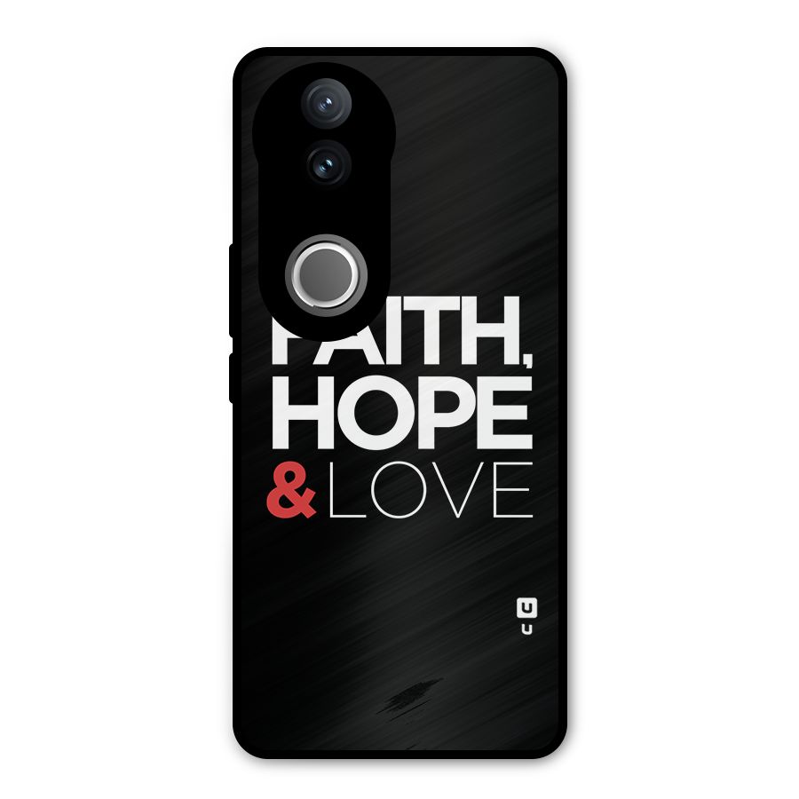 Faith Hope and Love Typography Metal Back Case for Vivo V50e