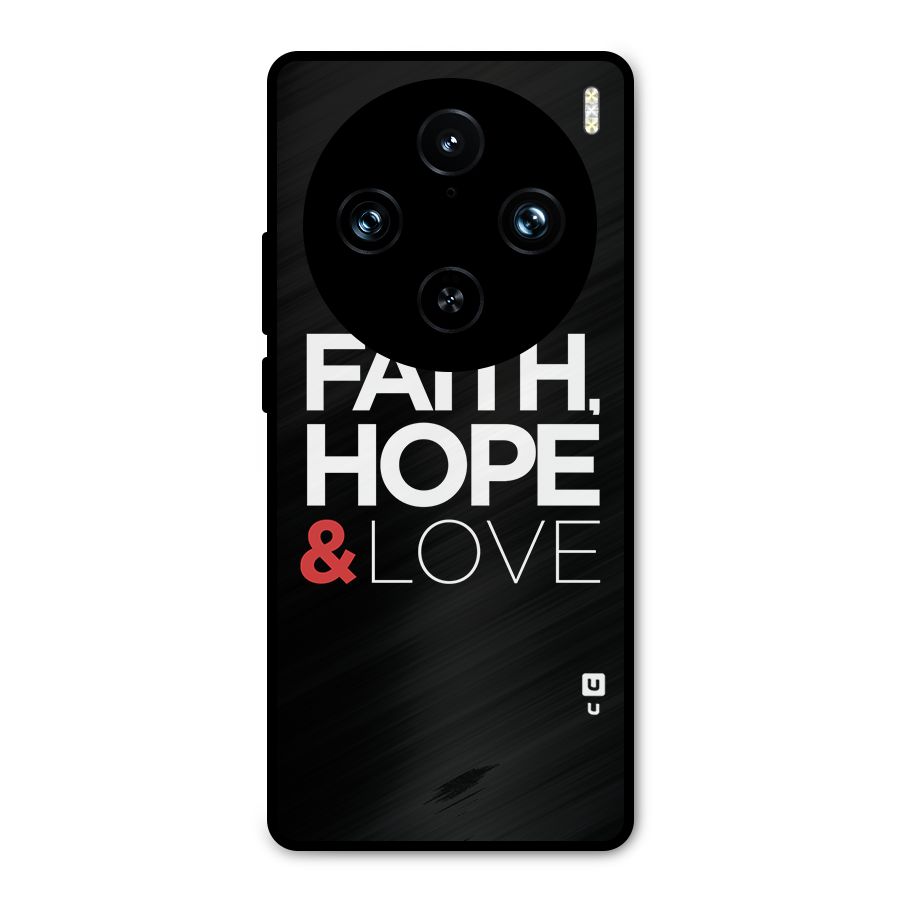 Faith Hope and Love Typography Metal Back Case for Vivo X100 Pro